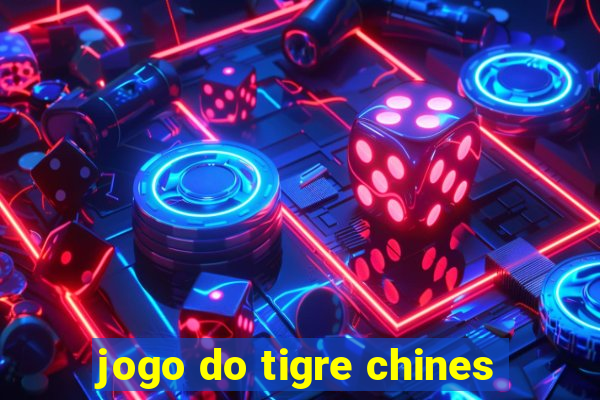 jogo do tigre chines